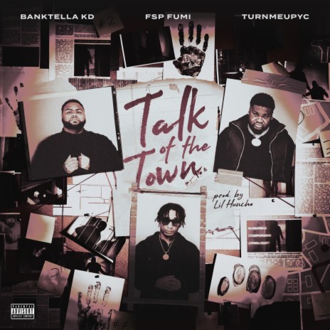 Talk Of The Town ft. Banktella Kd & TurnmeupYc | Boomplay Music
