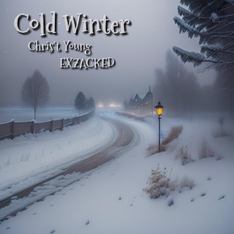 Cold Winter ft. Chris't Young & EXZACKED | Boomplay Music
