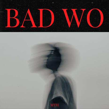 bad wo | Boomplay Music