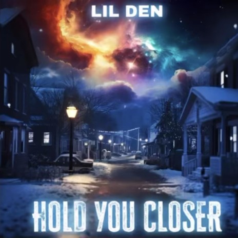 Hold You Closer | Boomplay Music