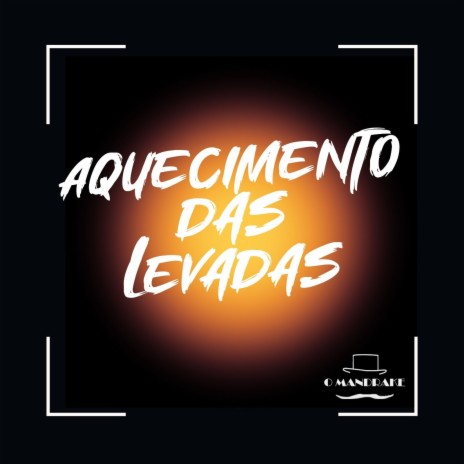 Aquecimento das Levadas | Boomplay Music