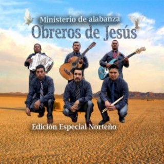 Obreros de Jesus Norteño edicion especial