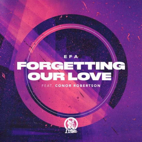 Forgetting Our Love ft. Conor Robertson | Boomplay Music