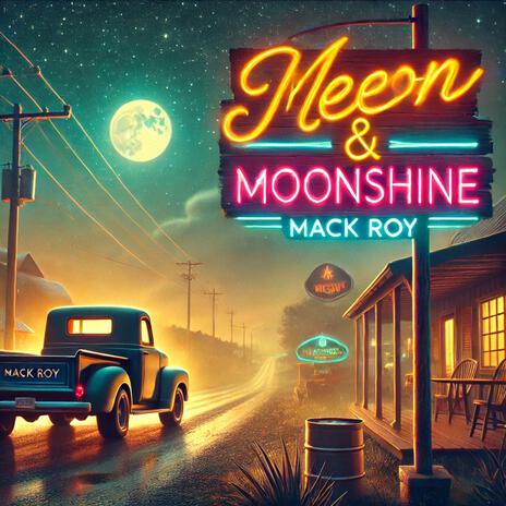 Neon & Moonshine | Boomplay Music