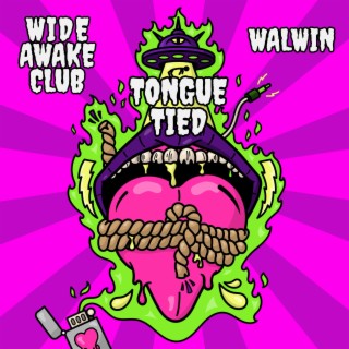 Tongue Tied ft. WALWIN lyrics | Boomplay Music