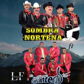 La sombra norteña de chayo leyva & Los nuevos cervantes