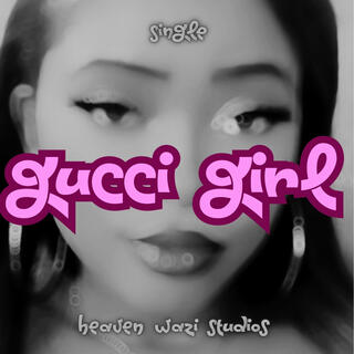 Gucci Girl