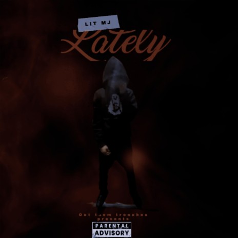 Lately ft. LIT MJ | Boomplay Music