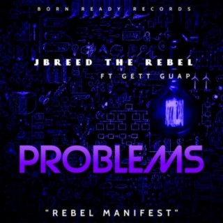 Problems (feat. Gett Guap)