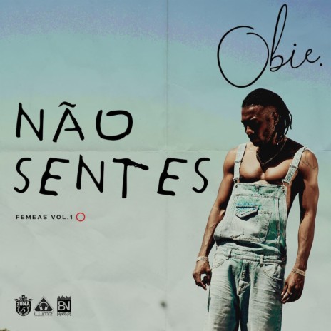 Não Sentes (Femeas, Vol. 1) | Boomplay Music