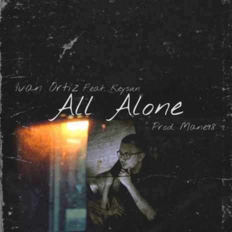 All Alone ft. Keysun | Boomplay Music