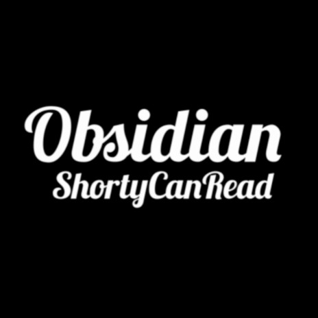 Obsidian ft. ShortyCanRead | Boomplay Music