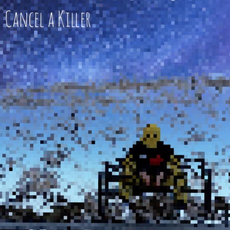 Cancel a Killer | Boomplay Music