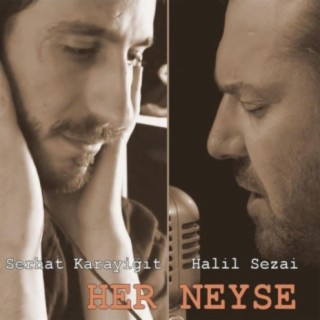 Her Neyse (feat. Serhat Karayiğit)