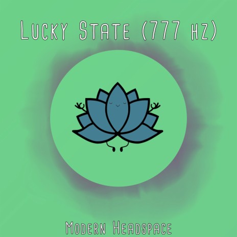 Lucky State (777 Hz) | Boomplay Music