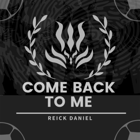 Come Back To Me | Boomplay Music