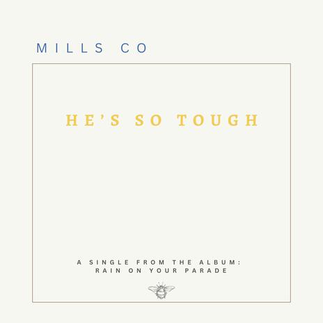 He's So Tough | Boomplay Music