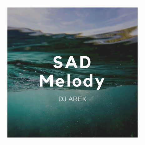 Sad Melody | Boomplay Music