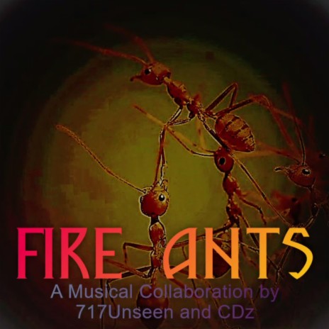 Fire Ants ft. CDz | Boomplay Music