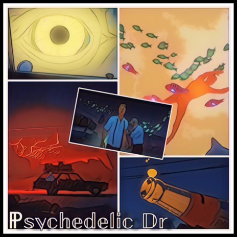 Psychedelic Dr | Boomplay Music
