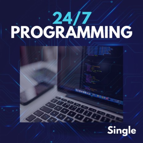 24/7 Programming: Single | Boomplay Music