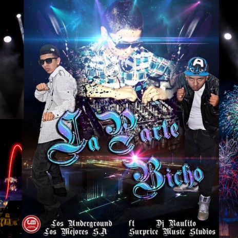 LA PARTE B1CH0 ft. LOS UNDERGROUND & DJ Raulito | Boomplay Music