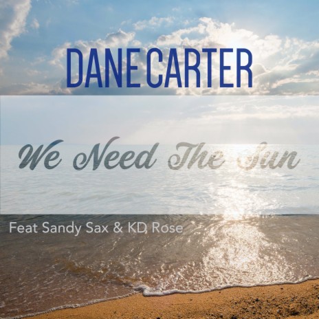 We Need the Sun (Extended Mix) ft. Sandy Sax & Kd Rose | Boomplay Music