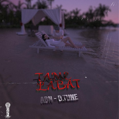 Tame Labat ft. D.tune | Boomplay Music
