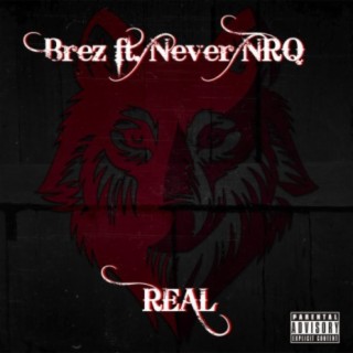 Real (feat. Never NRQ)