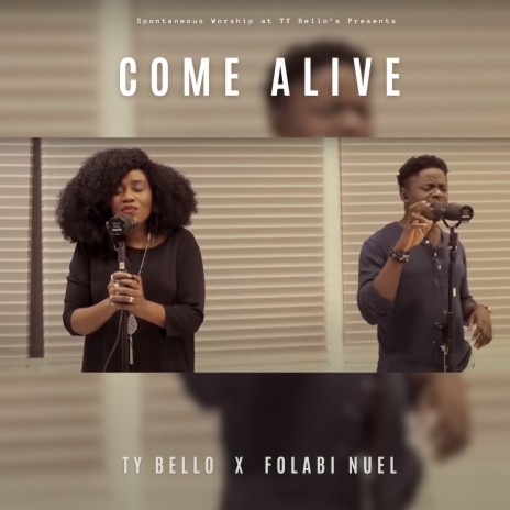 Come Alive ft. Folabi Nuel | Boomplay Music