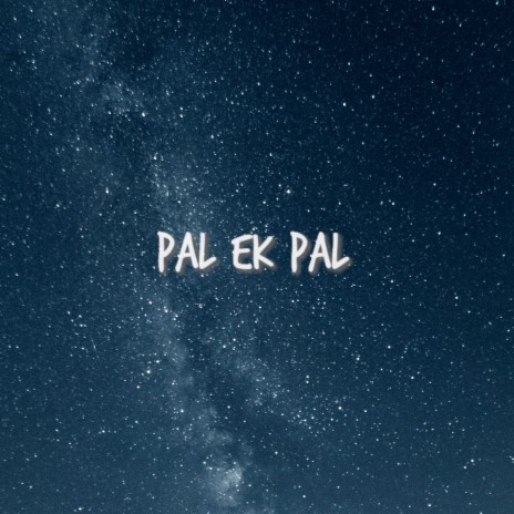 Pal Ek Pal | Boomplay Music