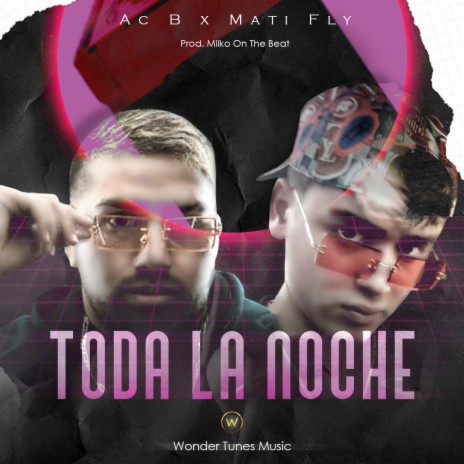 Toda La Noche (feat. Mati Fly)