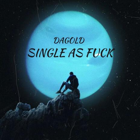 SINGLE AS FUCK