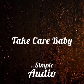 Take Care Baby