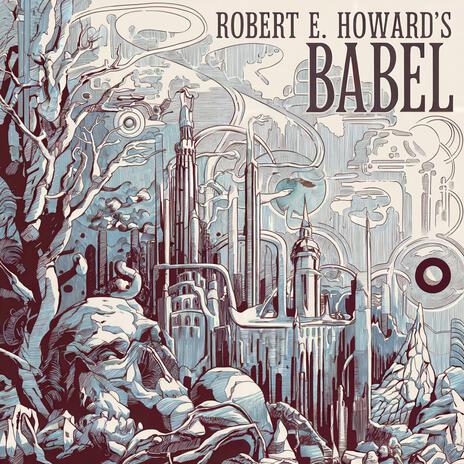 Robert E. Howard's Babel | Boomplay Music