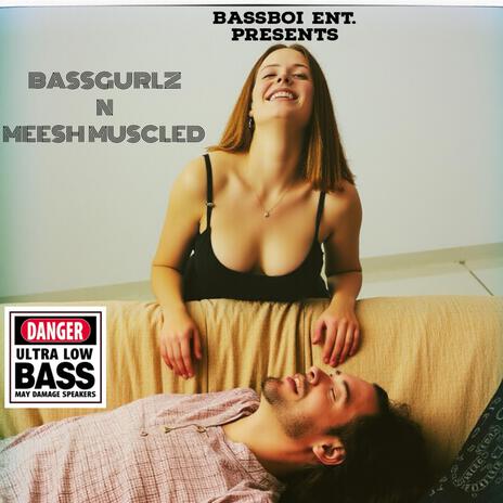 Meesh Muscled ft. The BASSGURLZ | Boomplay Music