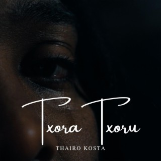 Txora Txoru lyrics | Boomplay Music