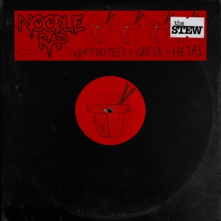 Noodle Rap ft. craftedbytyler, Greek & Hejai lyrics | Boomplay Music