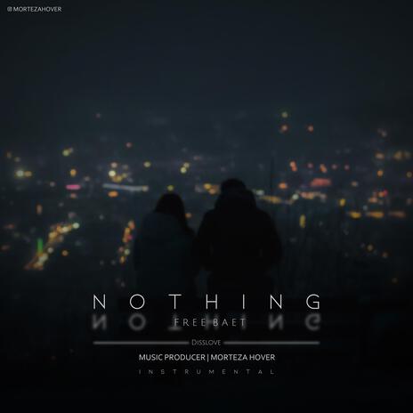 Nothing Disslove Free Baet | Boomplay Music