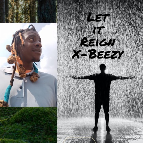 Let it REiGN ft. X-Beezy | Boomplay Music