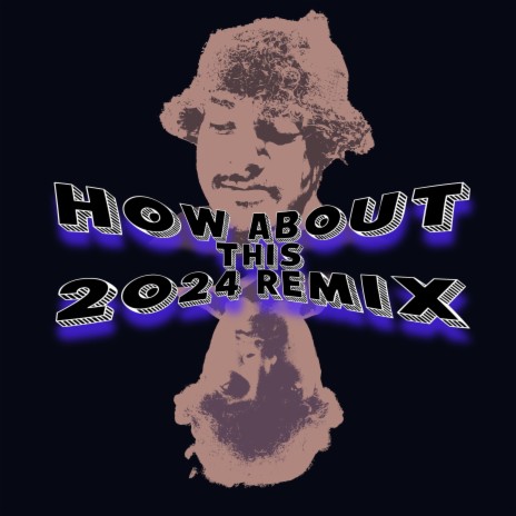 How about this (2024 Remix)