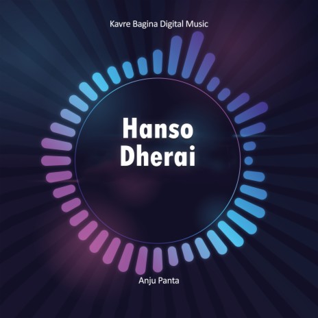 Hanso Dherai-Hase Hola Bole | Boomplay Music