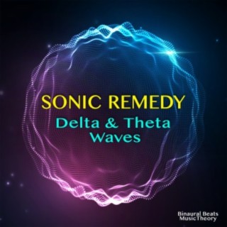 Sonic Remedy - Delta &amp; Theta Waves