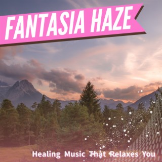 Healing Music That Relaxes You