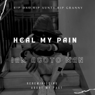 Heal My Pain (Goner)