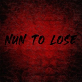 Nun To Lose