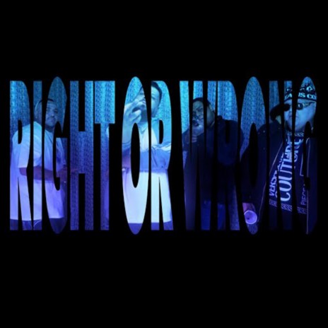 Right Or Wrong ft. Jack Fire, Phat Homie, Auggy Stackz & DeezyThaDon | Boomplay Music