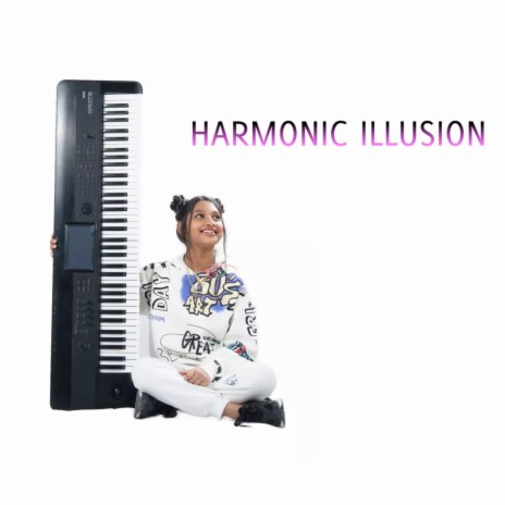 HARMONIC ILLUSION | Boomplay Music