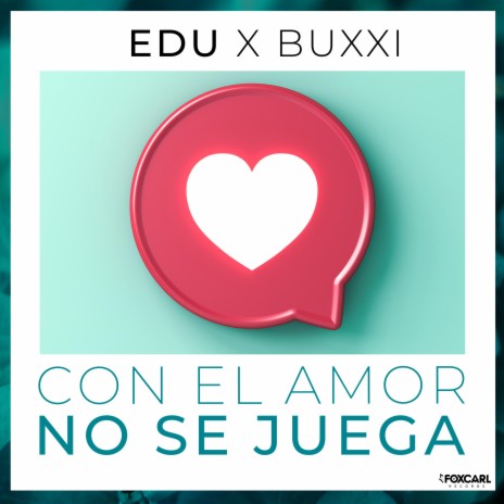Con el Amor No Se Juega (feat. Buxxi)