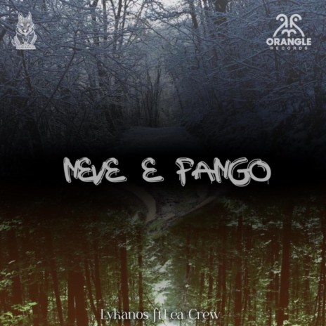 Neve E Fango ft. LEA CREW | Boomplay Music